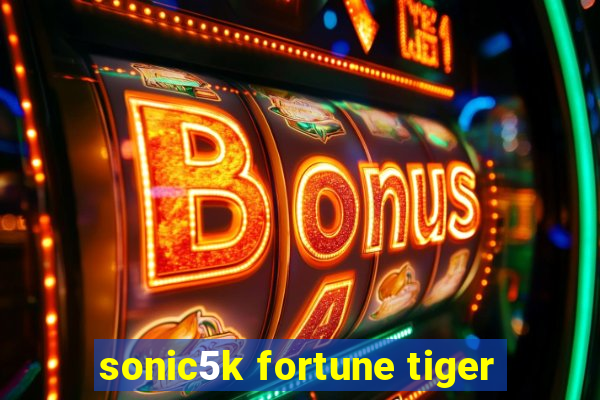 sonic5k fortune tiger