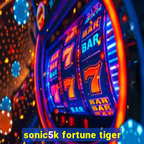 sonic5k fortune tiger