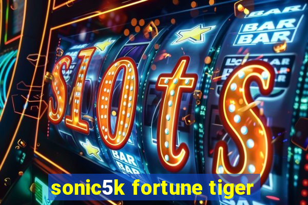 sonic5k fortune tiger