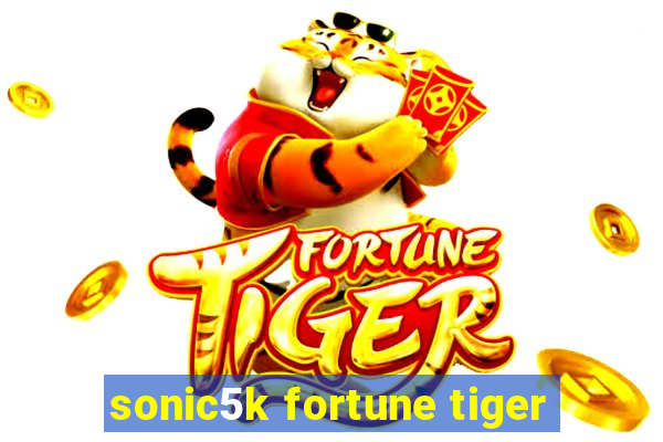 sonic5k fortune tiger