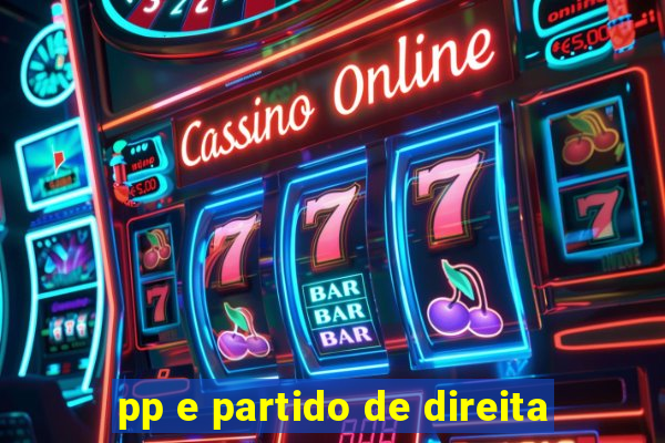 pp e partido de direita