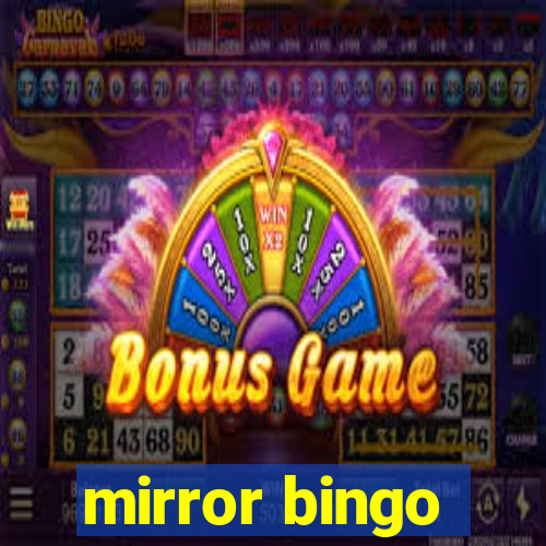 mirror bingo