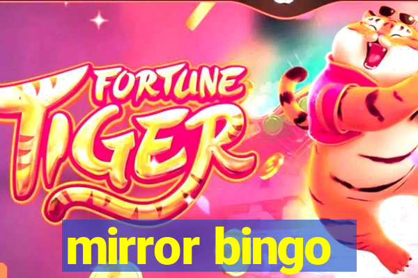 mirror bingo