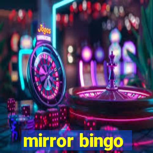 mirror bingo