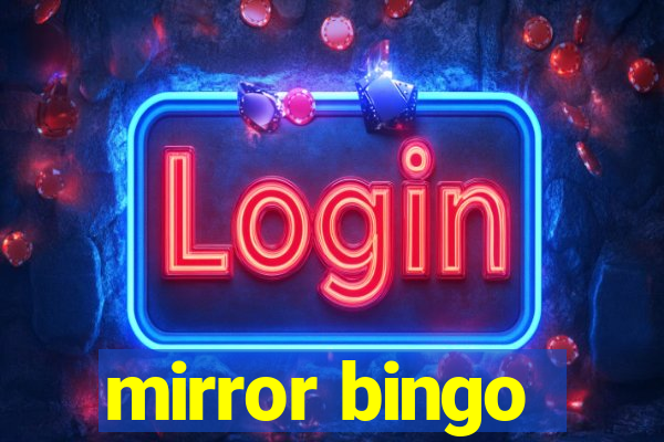 mirror bingo