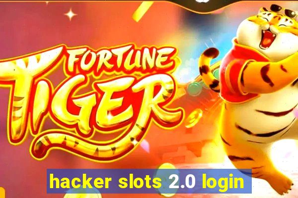 hacker slots 2.0 login