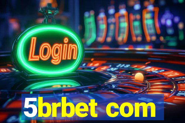 5brbet com