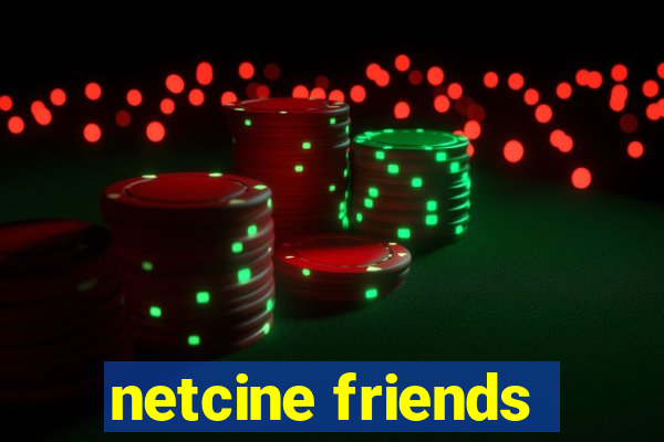 netcine friends