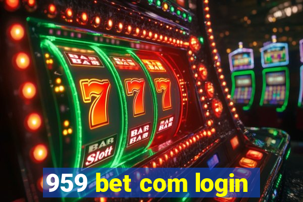 959 bet com login