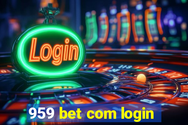 959 bet com login