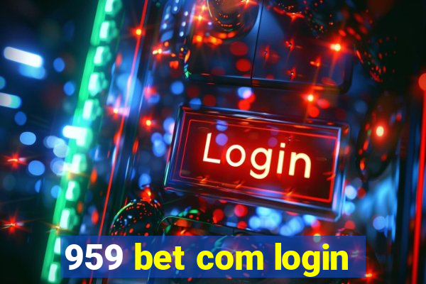 959 bet com login