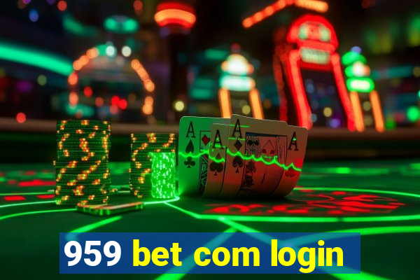 959 bet com login