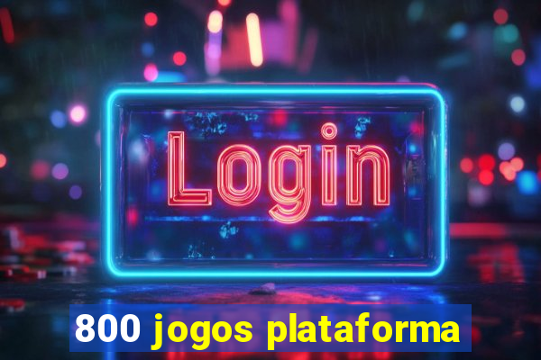 800 jogos plataforma