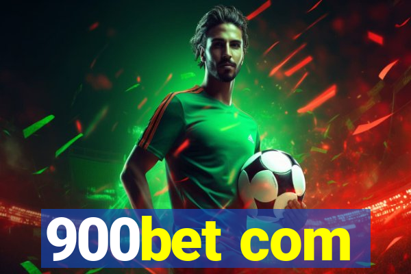 900bet com