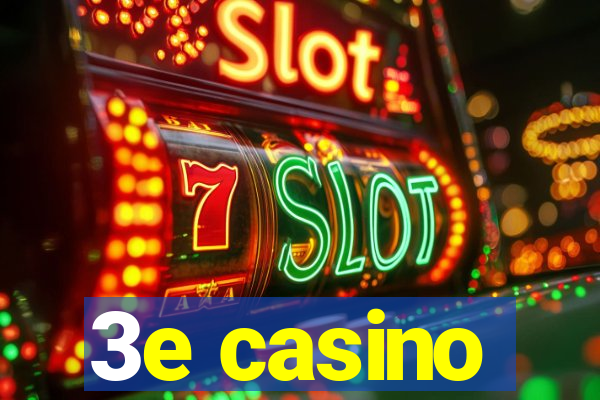 3e casino