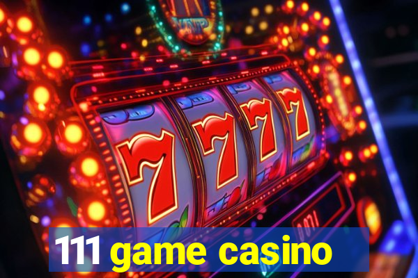 111 game casino