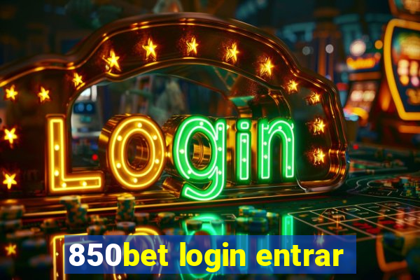 850bet login entrar