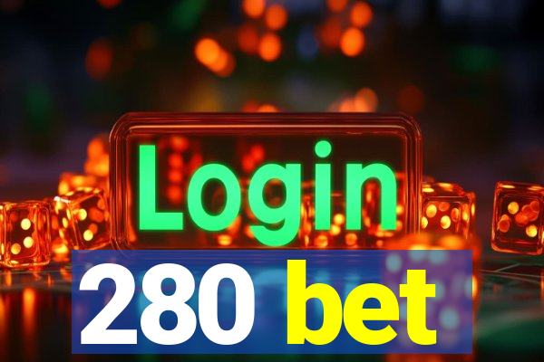 280 bet