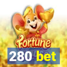 280 bet