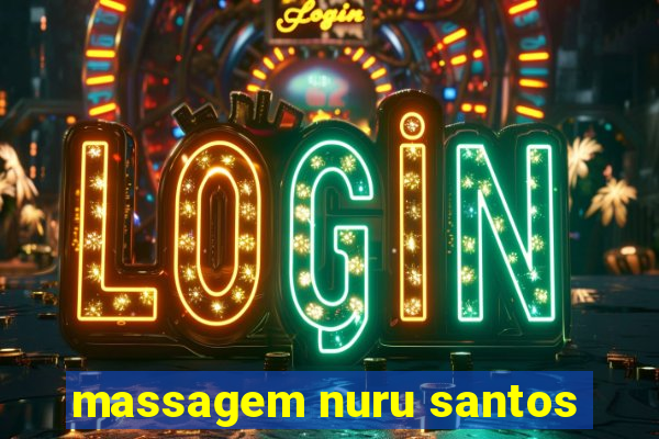 massagem nuru santos