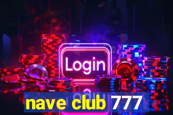 nave club 777