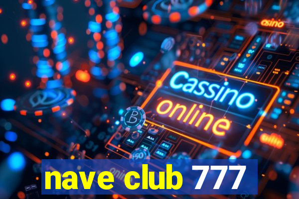 nave club 777