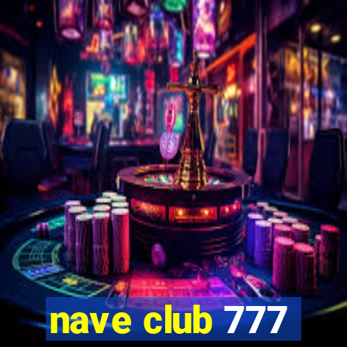 nave club 777