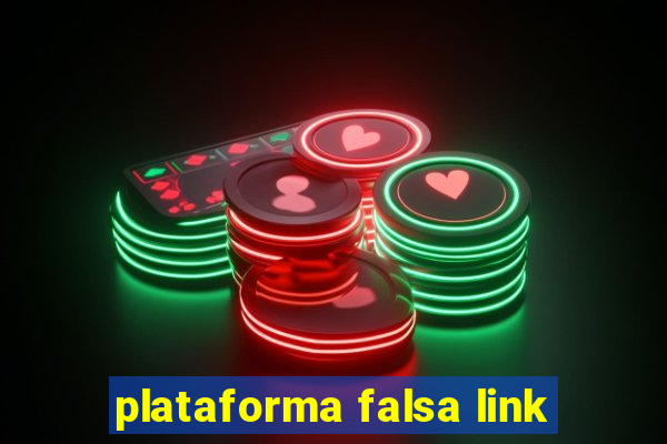 plataforma falsa link