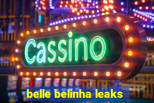 belle belinha leaks