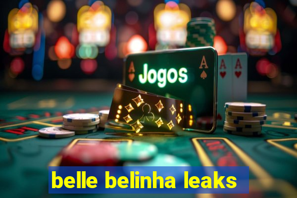 belle belinha leaks