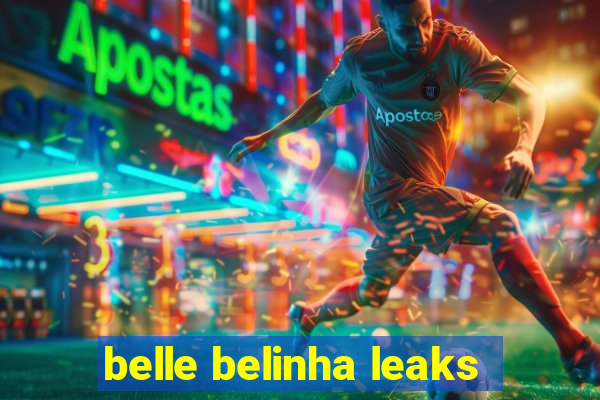 belle belinha leaks