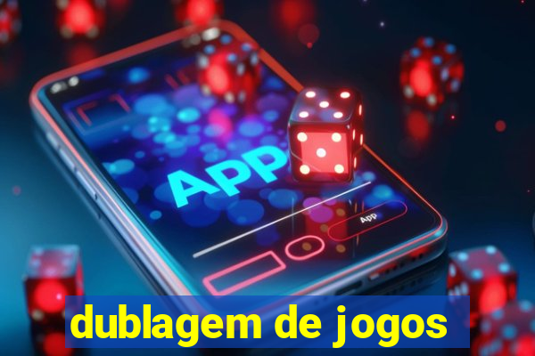 dublagem de jogos