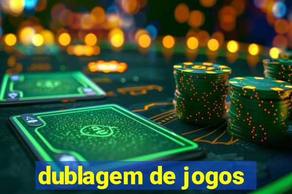 dublagem de jogos