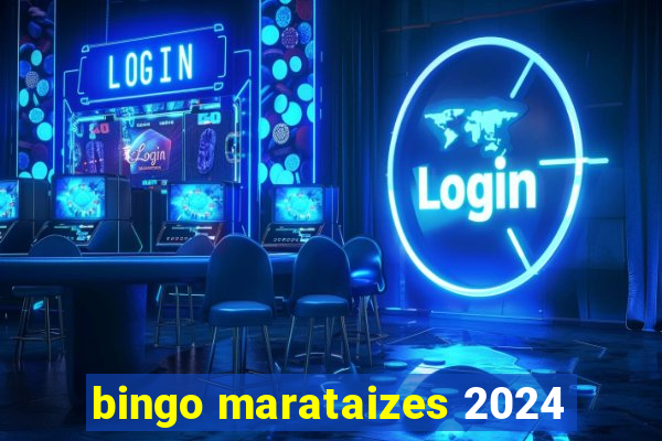 bingo marataizes 2024