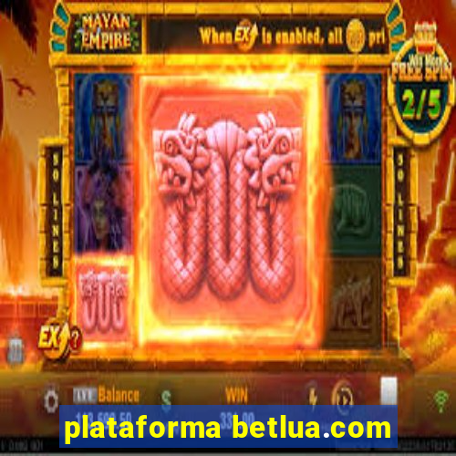 plataforma betlua.com