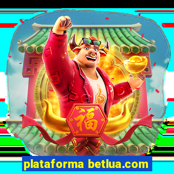 plataforma betlua.com