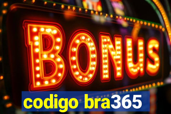 codigo bra365