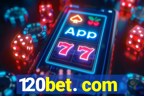 120bet. com