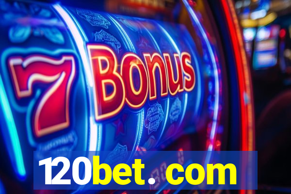 120bet. com