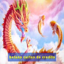 betano cartao de credito