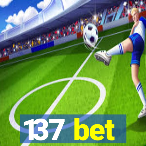 137 bet