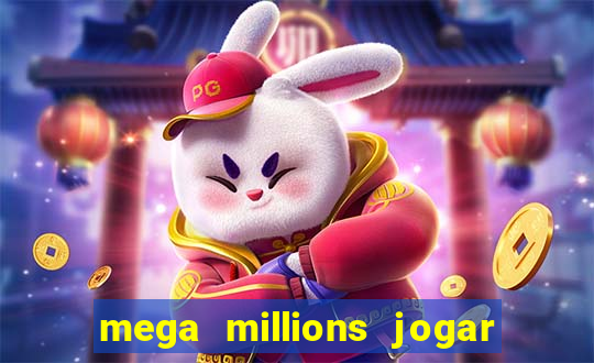 mega millions jogar do brasil