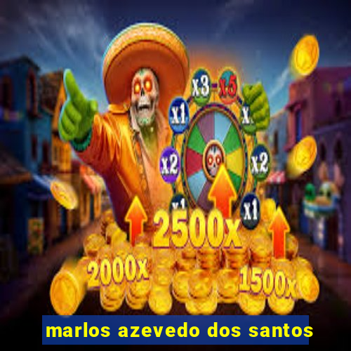 marlos azevedo dos santos