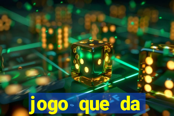 jogo que da dinheiro sem precisar depositar