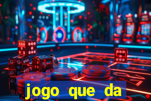 jogo que da dinheiro sem precisar depositar