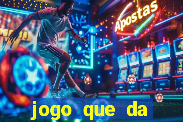 jogo que da dinheiro sem precisar depositar