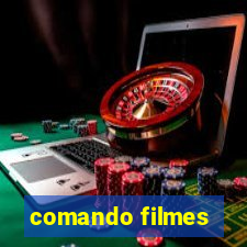 comando filmes