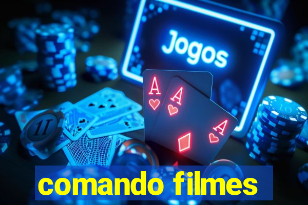 comando filmes