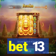 bet 13