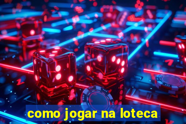 como jogar na loteca